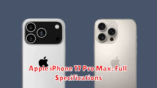 Apple iPhone 17 Pro Max: Full Specifications