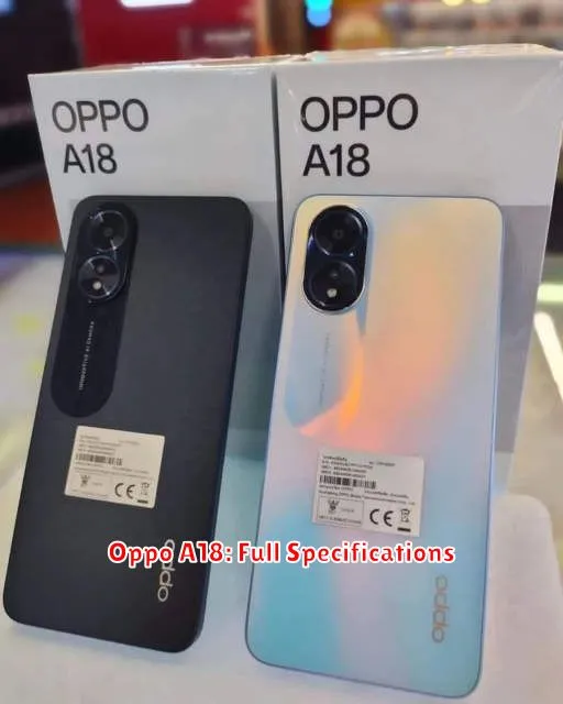 Oppo A18: Full Specifications