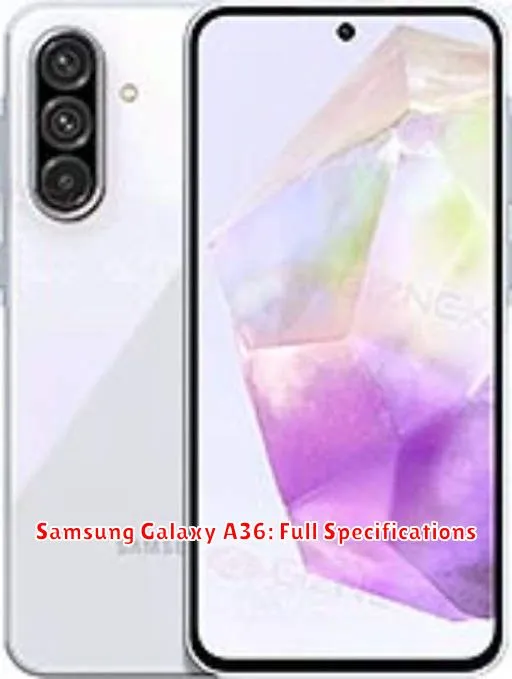 Samsung Galaxy A36: Full Specifications