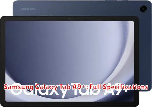 Samsung Galaxy Tab A9+: Full Specifications