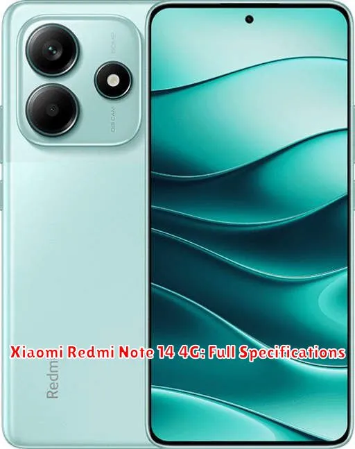 Xiaomi Redmi Note 14 4G: Full Specifications