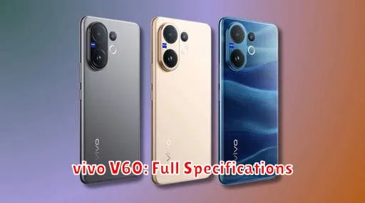 vivo V60: Full Specifications